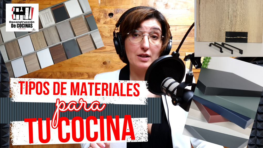 Podcast Deconstrucción de Cocinas - Tipos de materiales para tu cocina